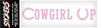Autocollant en vinyle STICKERS - "Cowgirl Up!" #C045