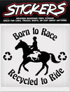 Autocollant en vinyle STICKERS - "Born to Race Recycled to Ride"